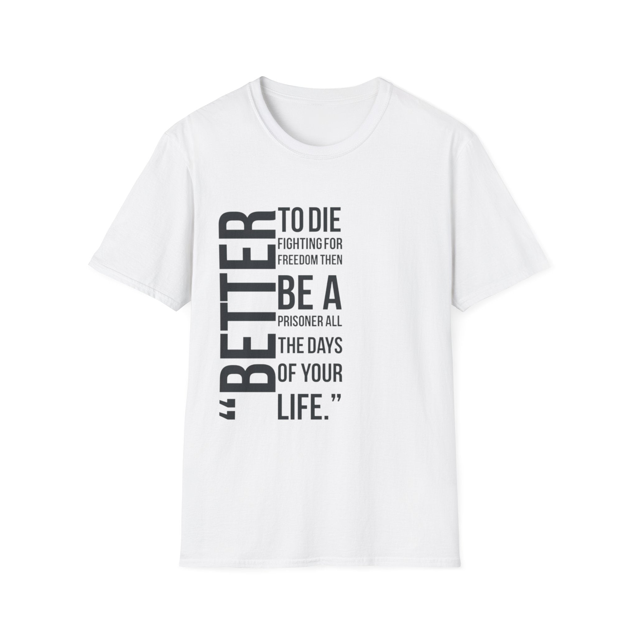 Empowering Quote T-Shirt, Inspirational Tee, Unisex Graphic Shirt, Freedom Statement Apparel, Motivational Gift, Casual Wear
