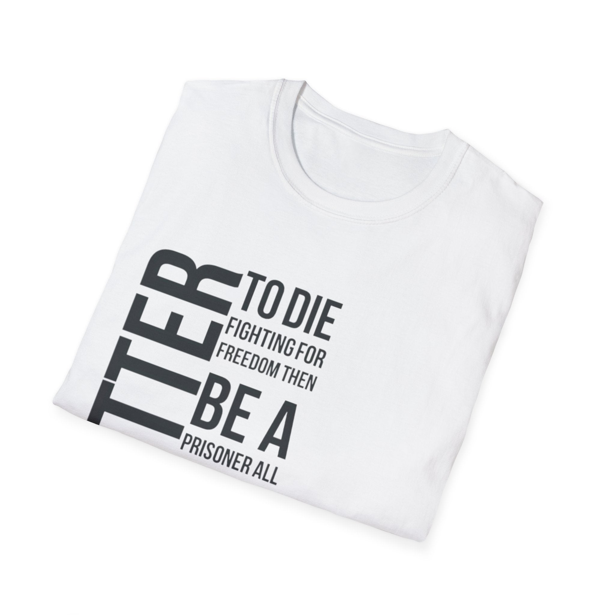 Empowering Quote T-Shirt, Inspirational Tee, Unisex Graphic Shirt, Freedom Statement Apparel, Motivational Gift, Casual Wear