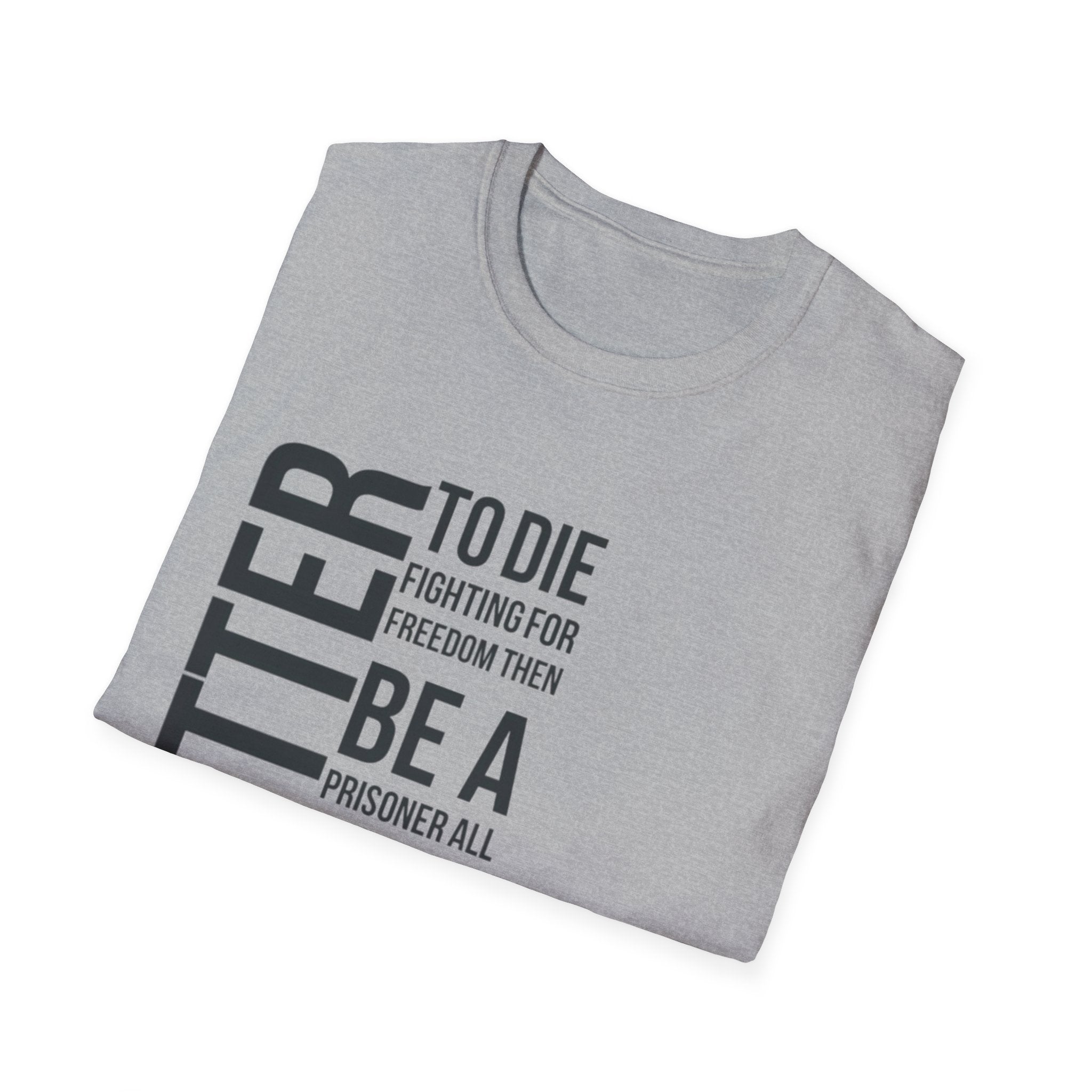 Empowering Quote T-Shirt, Inspirational Tee, Unisex Graphic Shirt, Freedom Statement Apparel, Motivational Gift, Casual Wear