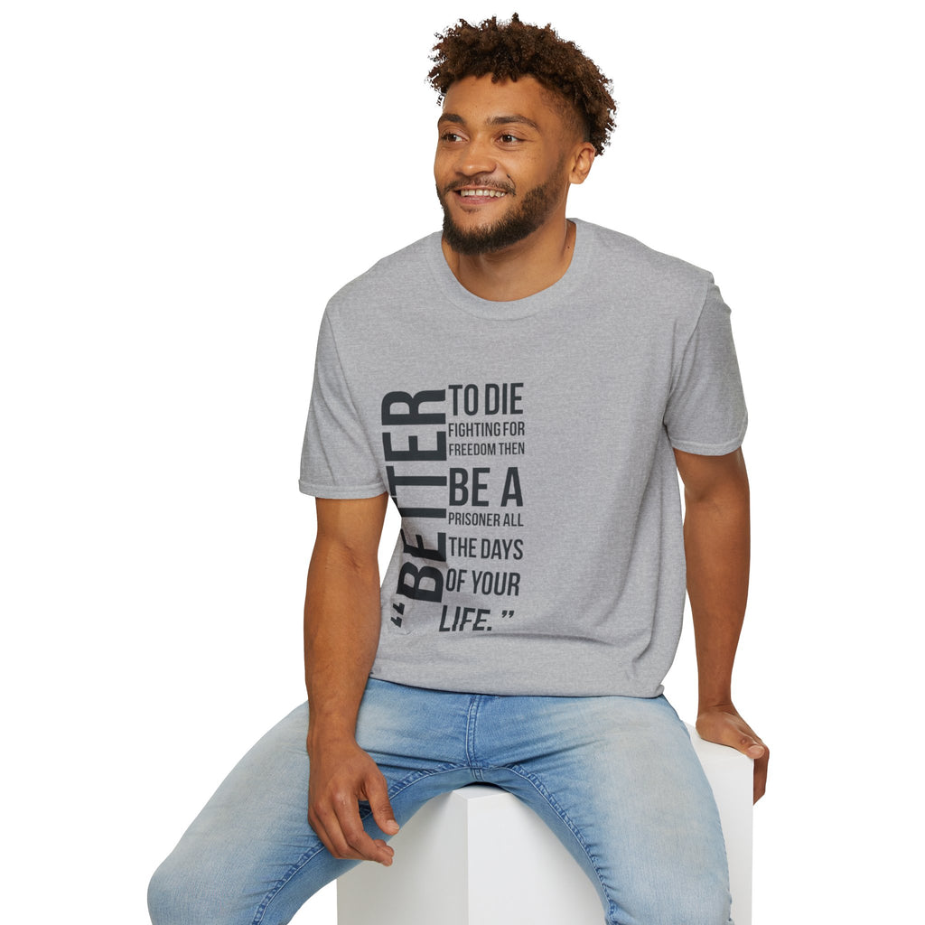 Empowering Quote T-Shirt, Inspirational Tee, Unisex Graphic Shirt, Freedom Statement Apparel, Motivational Gift, Casual Wear