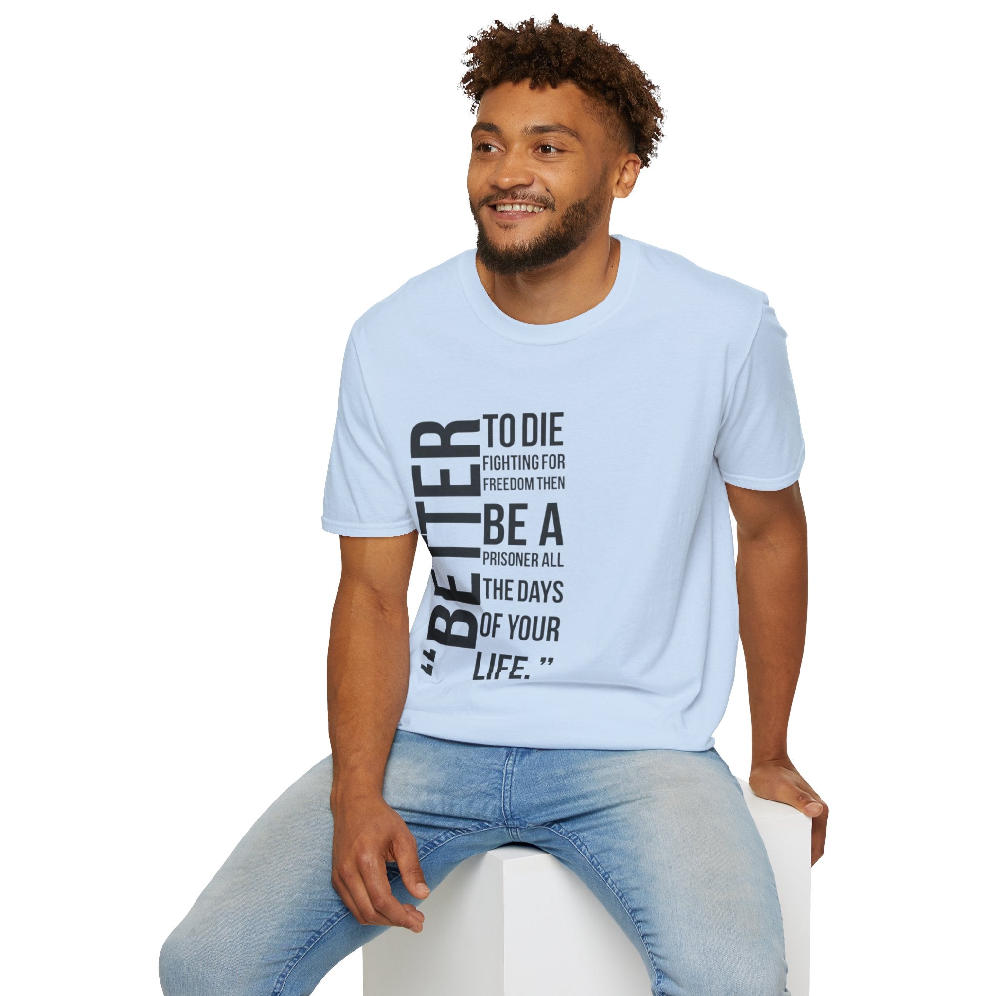 Empowering Quote T-Shirt, Inspirational Tee, Unisex Graphic Shirt, Freedom Statement Apparel, Motivational Gift, Casual Wear