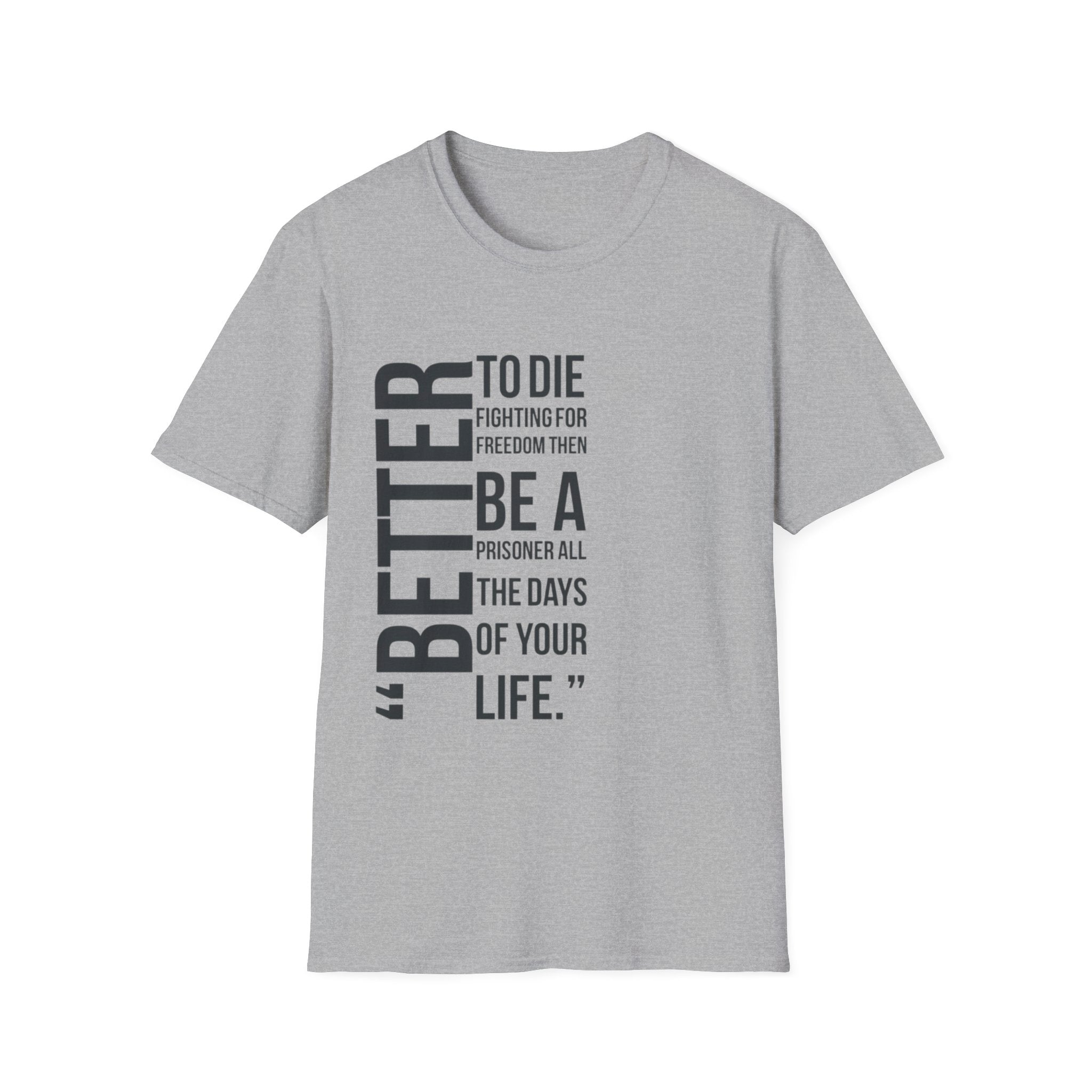 Empowering Quote T-Shirt, Inspirational Tee, Unisex Graphic Shirt, Freedom Statement Apparel, Motivational Gift, Casual Wear