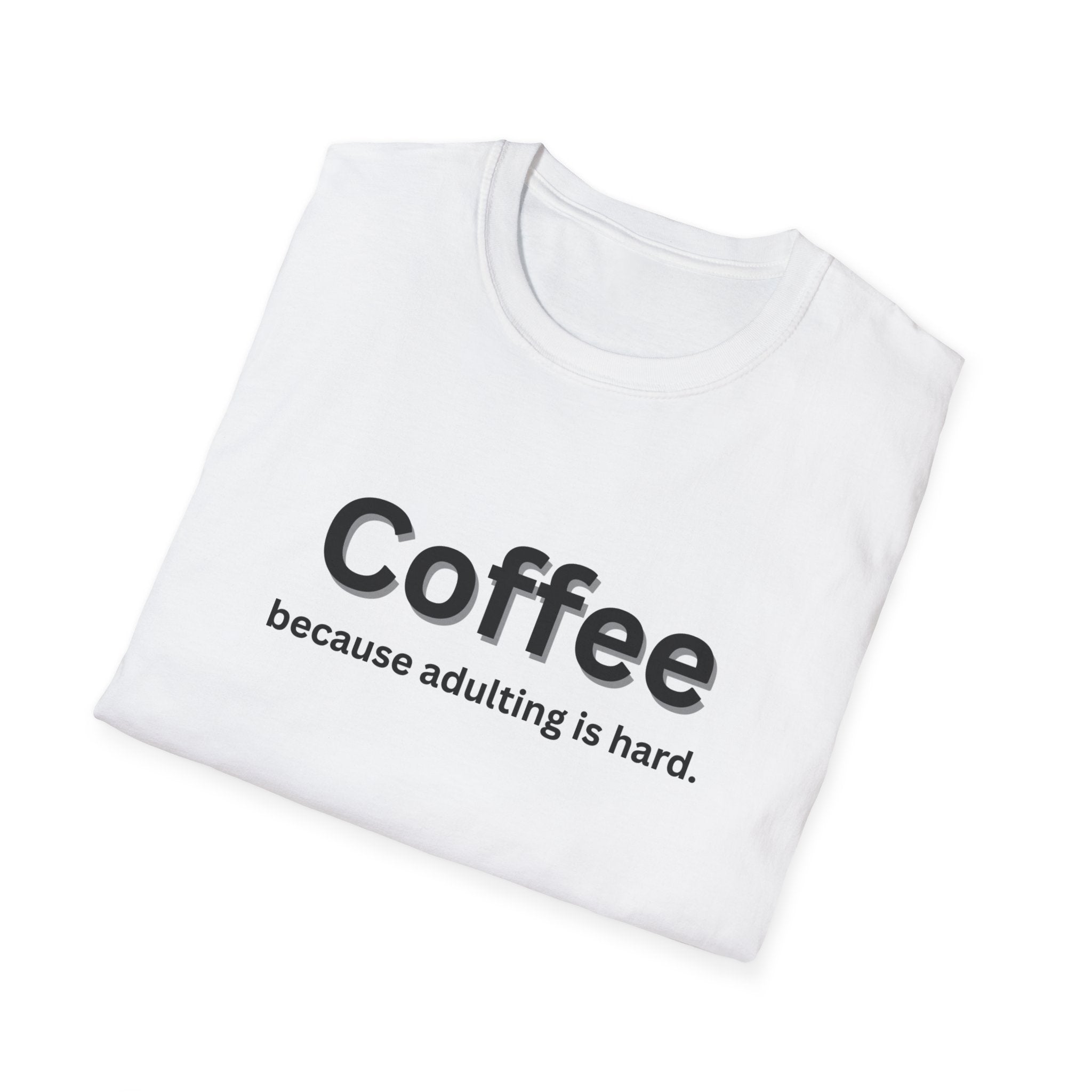 Coffee T-Shirt - Unisex Softstyle Tee, Motivational Shirt, Funny Gift for Adults, Perfect for Lazy Days, Birthday Present